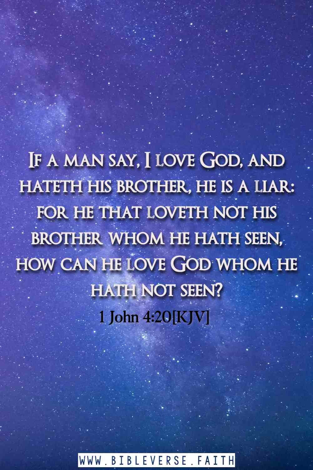 1 john 4 20[kjv] Bible Verse On Brotherly Love