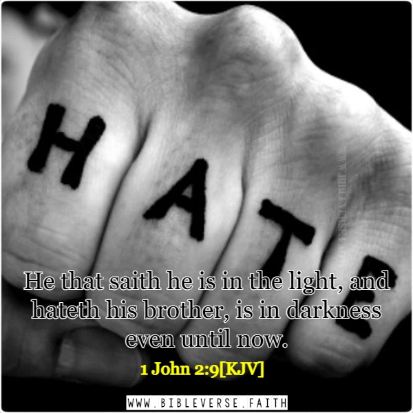 1 john 2 9[kjv] verses about hate