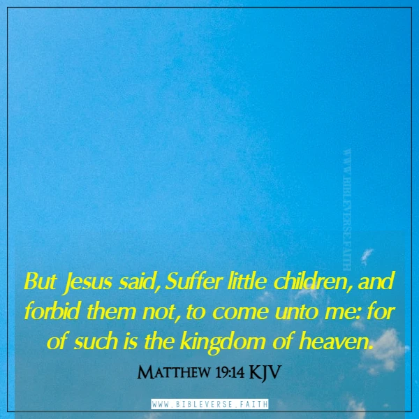 matthew 19 14 kjv bible verse for loss of child
