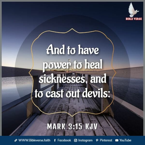 mark 3 15 kjv god heals all diseases bible verse