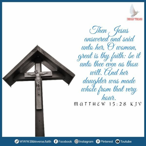 matthew 15 28 kjv jesus quotes on faith