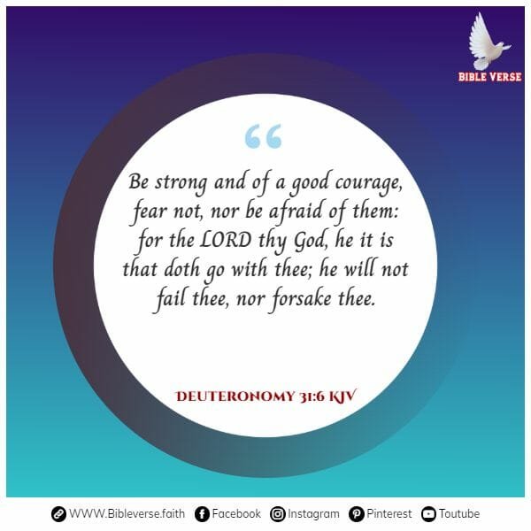 deuteronomy 31 6 kjv bible verses for confidence and courage