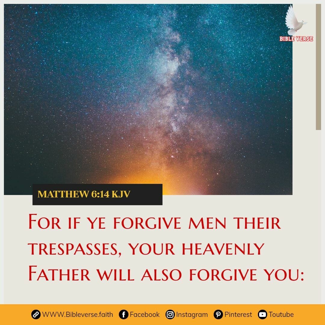 matthew 6 14 kjv bible verses about god s forgiveness