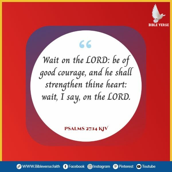 psalms 27 14 kjv be bold and courageous bible verse