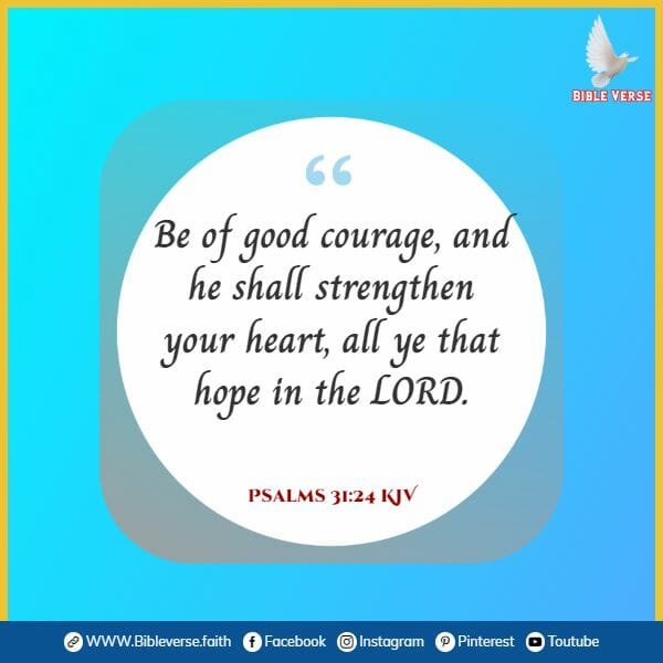 psalms 31 24 kjv be bold and courageous bible verse