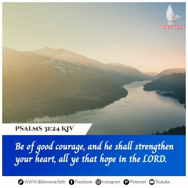 psalms 31 24 kjv bible verses on courage