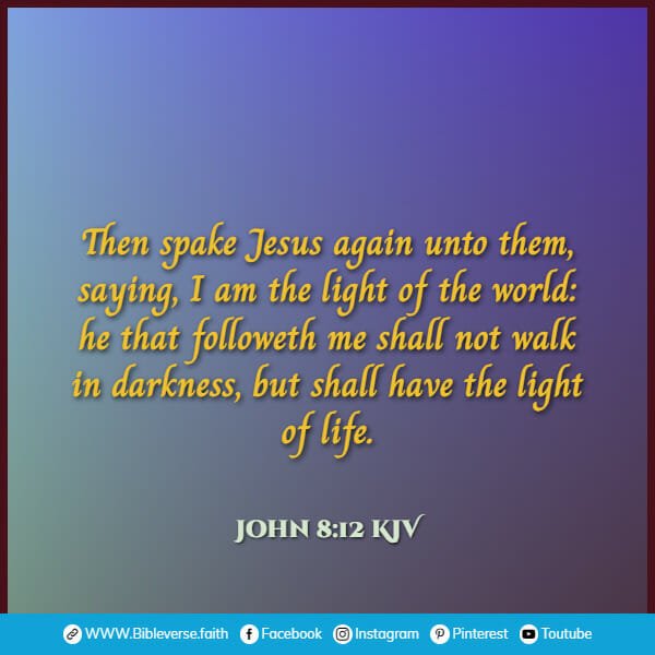 john 8 12 kjv bible verses about life