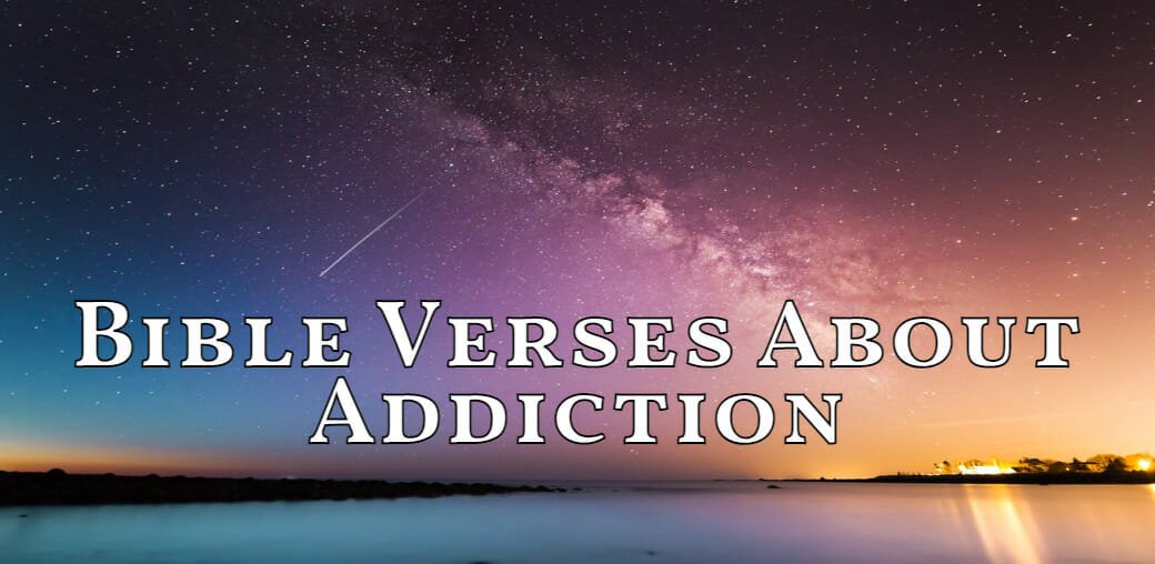 bible verses about addiction