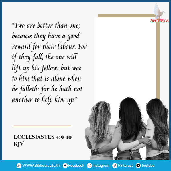 ecclesiastes 4 9 10 kjv a good friend is a blessing from god bible verse