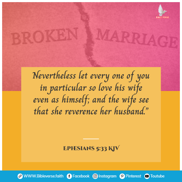 ephesians 5 33 kjv bible verses on broken marriages