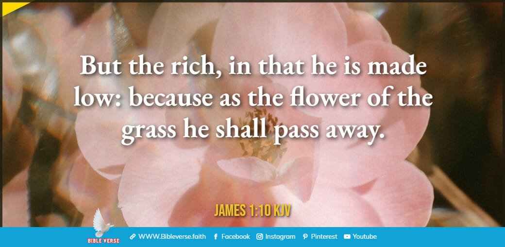 james 1 10 kjv bible verses about flowers