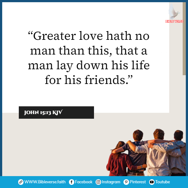 john 15 13 kjv bible verses about loyalty to friends