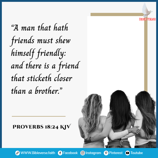 proverbs 18 24 kjv a good friend is a blessing from god bible verse