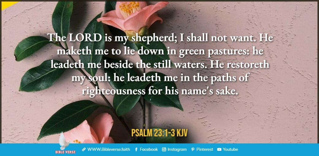 psalm 23 1 3 kjv bible verses about flowers