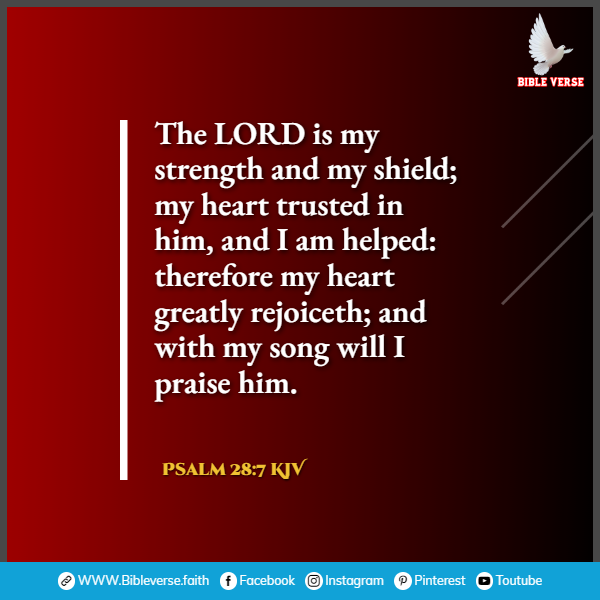 psalm 28 7 kjv bible verse on healing a broken heart