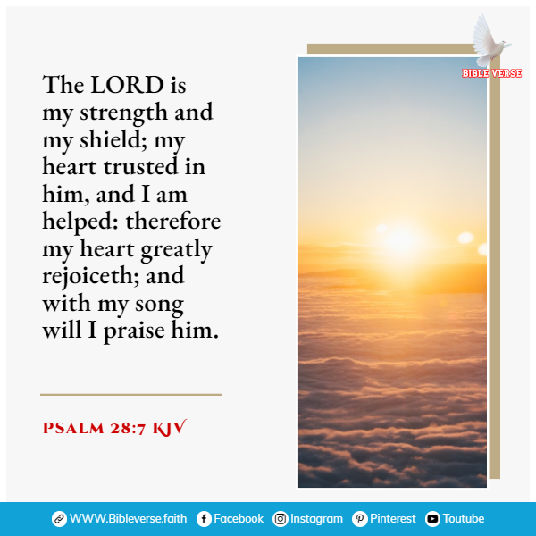 psalm 28 7 kjv bible verses about trusting god in difficult times