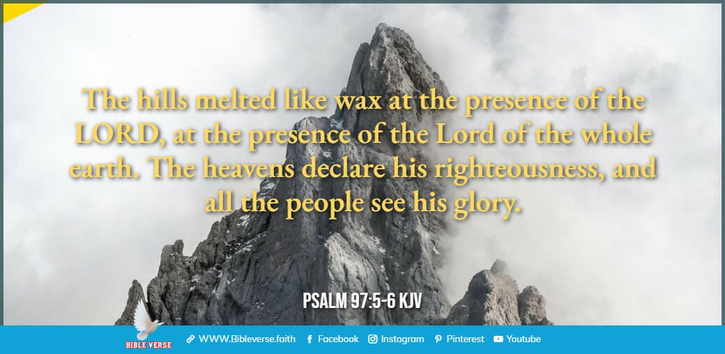psalm 97 5 6 kjv bible verses about mountains